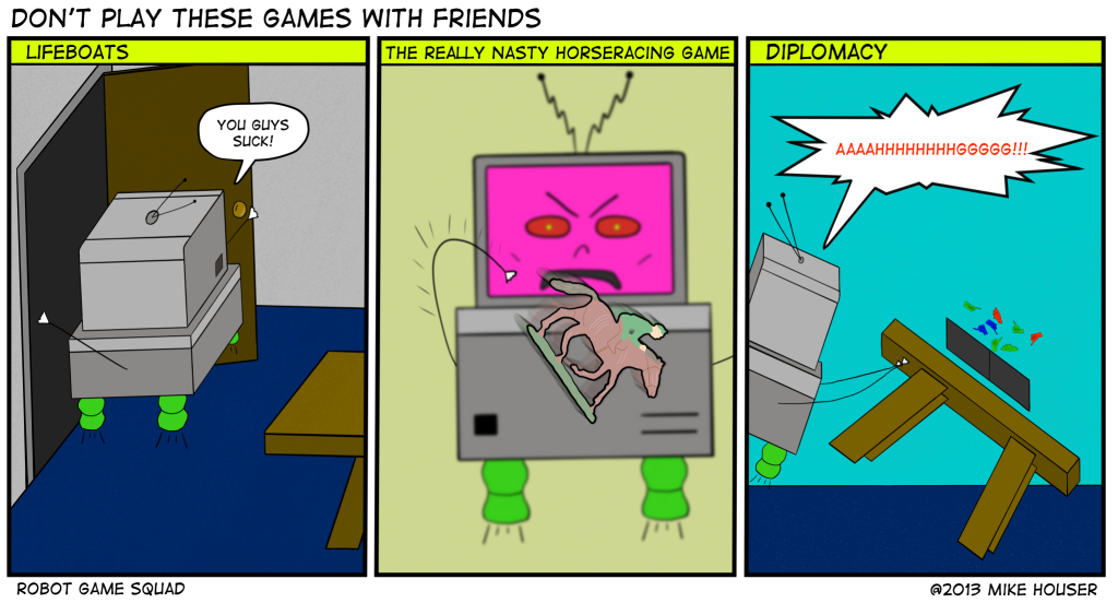 comic-2013-11-12-dont-play-these-games-with-friends.png